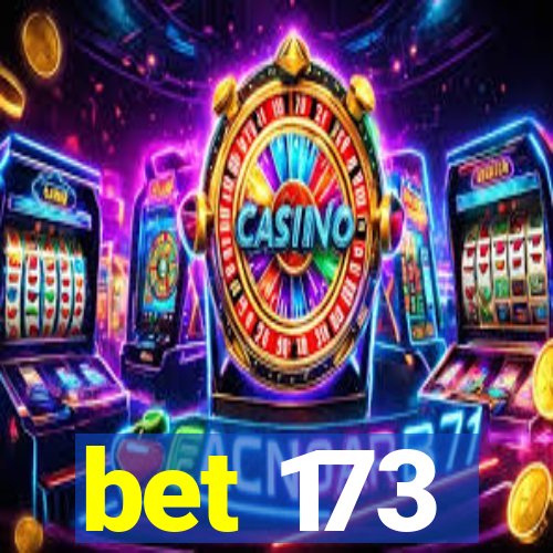 bet 173